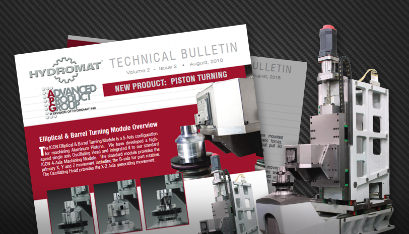 Tech Bulletin - See what Hydromat can do with piston turning.